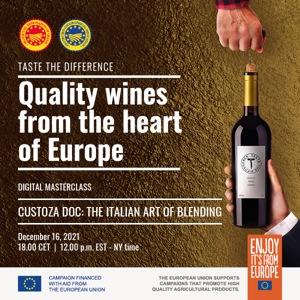 QUALITY WINES FROM THE HEART OF EUROPE CUSTOZA DOC: THE ITALIAN ART OF BLENDING